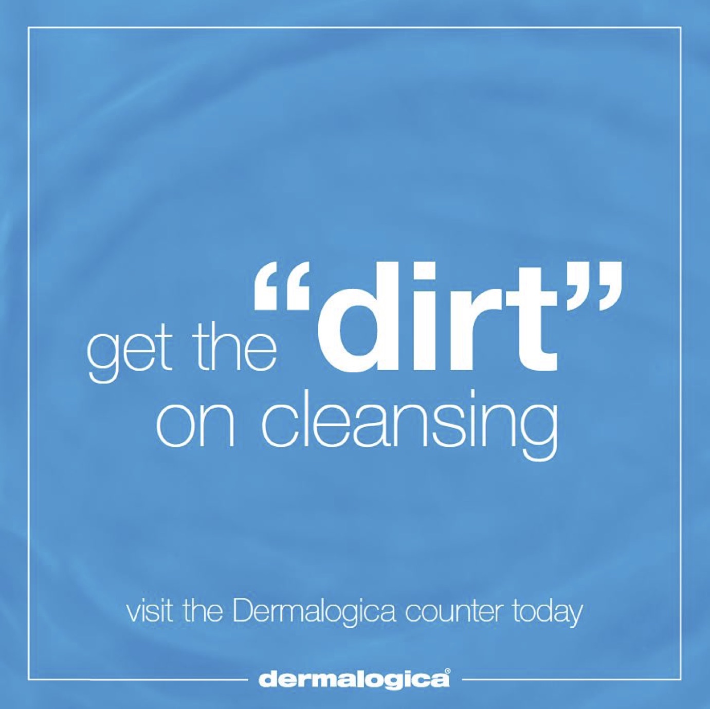 Do the Dermalogica double cleanse